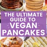 The ultimate guide to vegan pancakes