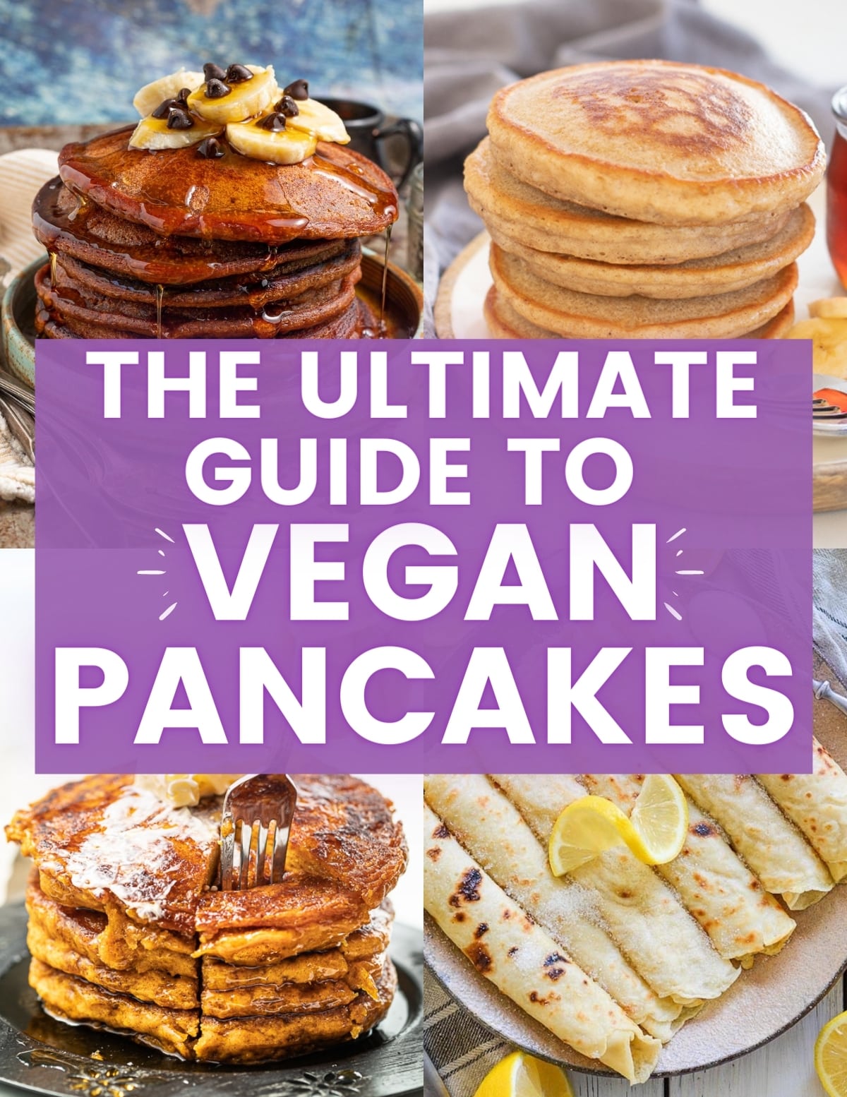 The ultimate guide to vegan pancakes