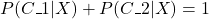 P(C1|X)+P(C2|X)=1