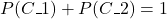 P(C1)+P(C2)=1